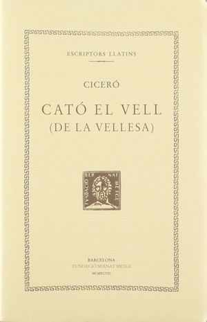 CATO EL VELL (DE LA VELLESA) (DOBLE TEXT/RÚSTICA)