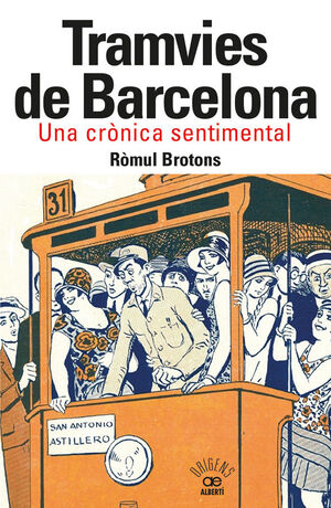 TRAMVIES DE BARCELONA. UNA CRONICA SENTIMENTAL