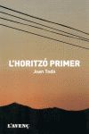 HORITZÓ PRIMER, L'