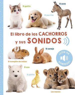 LIBRO DE LOS CACHORROS Y SUS SONIDOS, EL