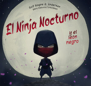 NINJA NOCTURNO Y EL LEÓN NEGRO, EL