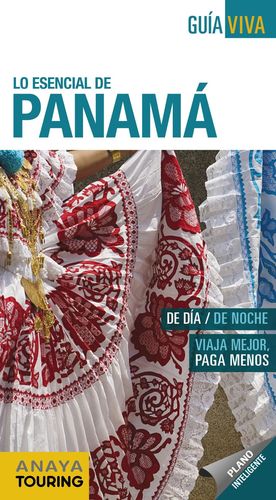 PANAMÁ, LO ESENCIAL DE... - GUIA VIVA