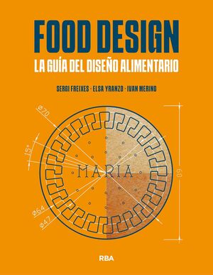 FOOD DESIGN: LA GUIA DEL DISEÑO ALIMENTARIO