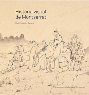 HISTÒRIA VISUAL DE MONTSERRAT