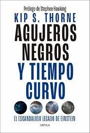 AGUJEROS NEGROS Y TIEMPO CURVO