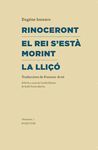 RINOCERONT / EL REI S'ESTÀ MORINT / LA LLIÇÓ