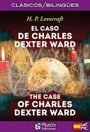 CASO DE CHARLES DEXTER WARD, EL / THE CASE OF CHARLES DEXTER WARD