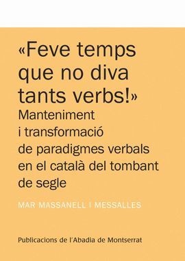 FEVE TEMPS QUE NO DIVA TANTS VERBS!