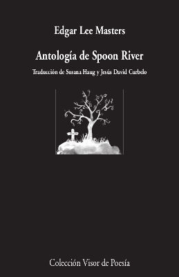 ANTOLOGÍA DE SPOON RIVER (CASTELLANO/ INGLÉS)