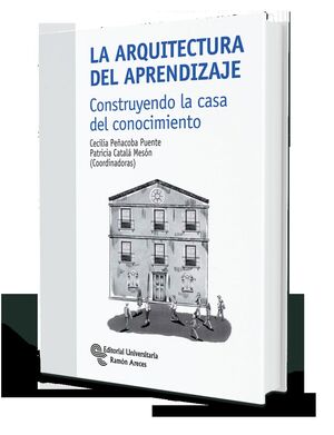 ARQUITECTURA DEL APRENDIZAJE: CONSTRUYENDO LA CASA DEL CONOCIMIENTO