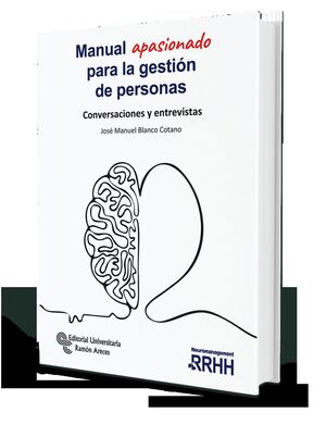 MANUAL APASIONADO PARA LA GESTIÓN DE PERSONAS. CONVERSACIONES Y ENTREVISTAS