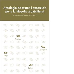 ANTOLOGÍA DE TEXTOS I EXERCICIS PER A LA FILOSOFIA A BATXILLERAT