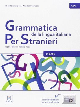 GRAMMATICA DELLA LINGUA ITALIANA PER STRANIERI. A1/A2