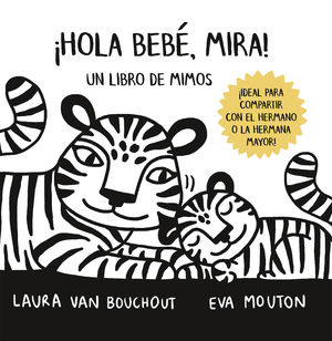 HOLA BEBÉ, MIRA! UN LIBRO DE MIMOS