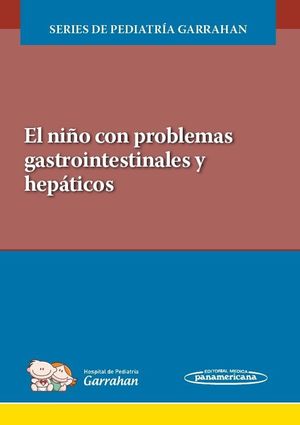 NIÑO CON PROBLEMAS GASTROINTESTINALES Y HEPÁTICOS, EL (+ EBOOK)