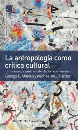 ANTROPOLOGÍA COMO CRÍTICA CULTURAL, LA