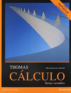 CÁLCULO - VARIAS VARIABLES. THOMAS, GEORGE B. / WEIR, MAURICE D. / HASS ...