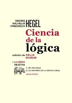 CIENCIA DE LA LÓGICA I. LA LÓGICA OBJECTIVA