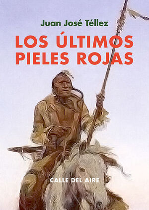 ÚLTIMOS PIELES ROJAS, LOS